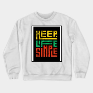 Keep Life Simple Crewneck Sweatshirt